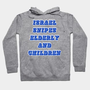 Israel Bombs Elderly and  Children - Front Hoodie